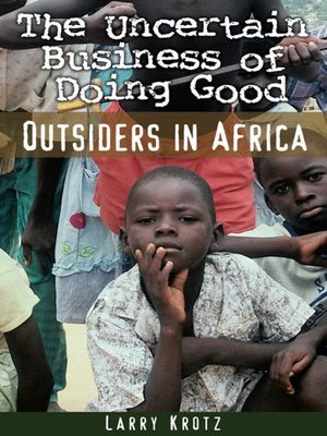 cover image of The Uncertain Business of Doing Good